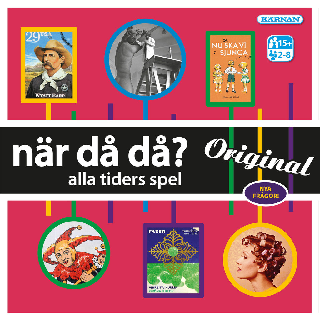 KÄRNAN När då då? Original